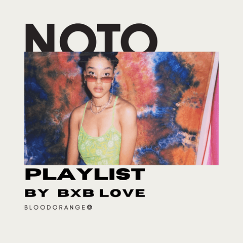 NOTO SOUNDS // BXB LOVE